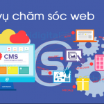 Hướng Dẫn Cách Chăm Sóc Website Tốt Nhất Cho Doanh Nghiệp
