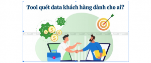 tool quét data khách hàng, tool quét data khách hàng, data khách hàng, Tool quét data là gì, quét Profile facebook, công cụ quét số điện, quét số điện thoại từ comment, tool quét data